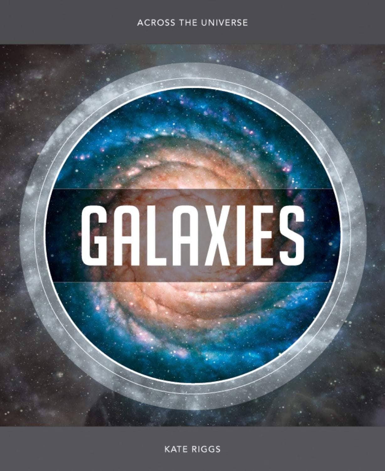 À travers l'Univers : Galaxies - Livre pour enfants