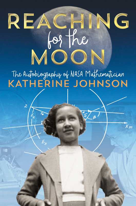 Atteindre la Lune par Katherine Johnson
