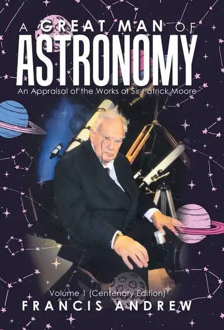 天文学の偉人: パトリック・ムーア卿の著作の評価 - ハードカバー